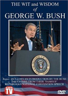 The Wit And Wisdom Of George W. Bush George W. Bush, Unkn Movies & TV