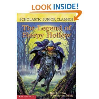 The Legend Of Sleepy Hollow (Scholastic Junior Classics) Jane B. Mason, Washington Irving 9780439225106 Books
