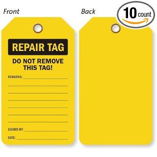 Repair Tag / Do Not Remove This Tag, Vinyl 15 mil Plastic, Eyelet, 10 Tags / Pack, 5.875" x 3.375" Industrial Lockout Tagout Tags