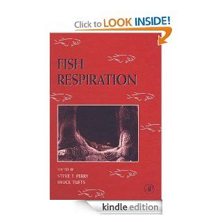 Fish Respiration Fish Respiration v. 17 (Fish Physiology) eBook Steve F. Perry, Bruce Tufts Kindle Store