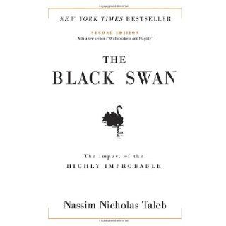 The Black Swan The Impact of the Highly Improbable (Incerto) Nassim Nicholas Taleb 9781400063512 Books