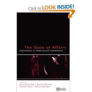 The State of Affairs Explorations in infidelity and Commitment (LEA's Series on Personal Relationships) (9780805844580) Jean Duncombe, Kaeren Harrison, Graham Allan, Dennis Marsden Books