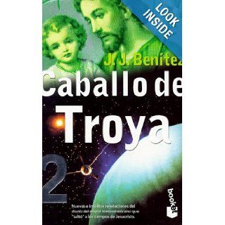 Caballo De Troya 2 (Spanish Edition) Juan Jose Benitez 9788408020370 Books