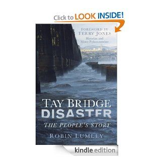 Tay Bridge Disaster The People's Story eBook Robin Lumley Kindle Store