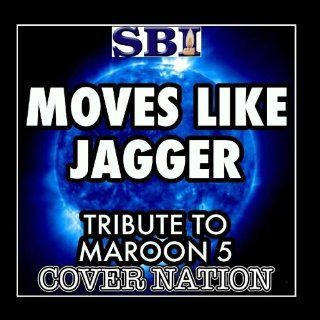 Moves Like Jagger   (Tribute To Maroon 5 Ft Christina Aguilera) Performed By Cover Nation   Single Music