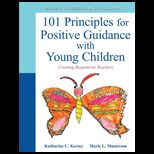 101 Principles for Positive Guidance with Young Children Creating Responsive Teachers