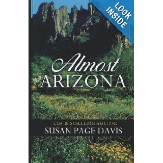 Almost Arizona (Thorndike Christian Fiction) Susan Page Davis 9781410451972 Books