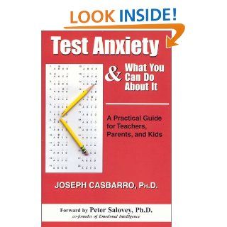 Test Anxiety & What You Can Do About It Joseph Casbarro 9781887943635 Books