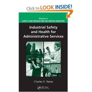 Handbook of Safety and Health for the Service Industry   4 Volume Set Industrial Safety and Health for Administrative Services Charles D. Reese 9781420053821 Books