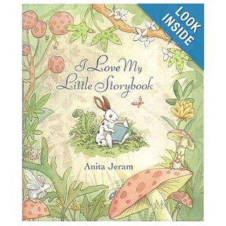 I Love My Little Storybook Anita Jeram Books