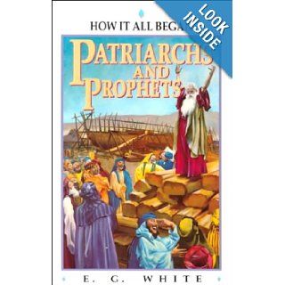 Patriarchs and Prophets (Bible Study) Ellen Gould Harmon White 9781883012502 Books