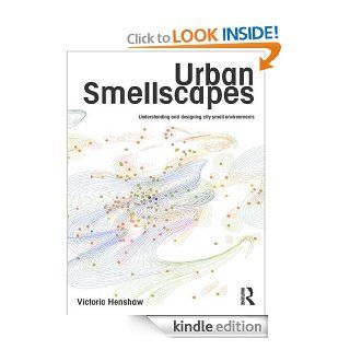 Urban Smellscapes Understanding and Designing City Smell Environments eBook Victoria Henshaw Kindle Store