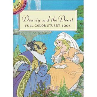 Beauty and the Beast Full Color Sturdy Book (Dover Little Activity Books) Sheilah Beckett 9780486288246 Books