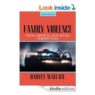 Family Violence Legal, Medical, and Social Perspectives, ePub (5th Edition) eBook Harvey Wallace Kindle Store