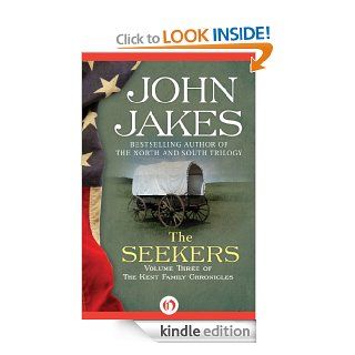 The Seekers (The Kent Family Chronicles, 3) eBook John Jakes Kindle Store