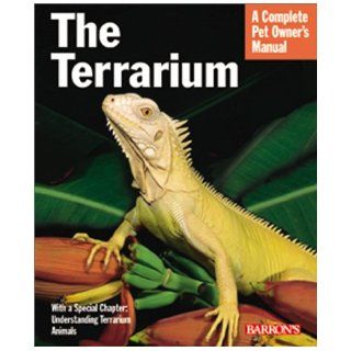 The Terrarium (Barron's Complete Pet Owner's Manuals) Harald Jes 9780764111822 Books