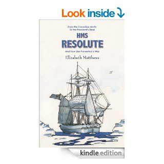 HMS Resolute eBook Elizabeth Matthews Kindle Store