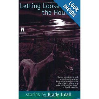 Letting Loose the Hounds Brady Udall 9780671017026 Books