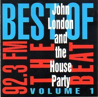 The Best of John London and the House Party Volume One Music