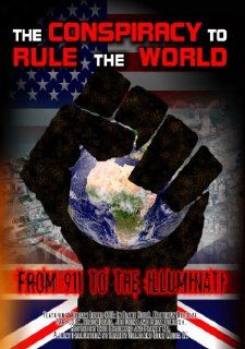 The Conspiracy to Rule the World From 911 to the Illuminati Simon Davis, Joe Quinn, William Lewis, Matthew Delooze, Brian Gerrish, Theo Chalmers, Franky Ma, Gary Cook, OH Krill Movies & TV