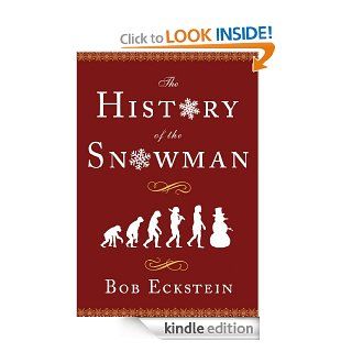 The History of the Snowman eBook Bob Eckstein Kindle Store