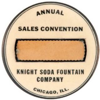 "KNIGHT SODA FOUNTAIN COMPANY" CONVENTION BUTTON. Entertainment Collectibles