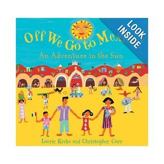 Off We Go to Mexico Laurie Krebs 9781846861581 Books