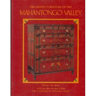 Decorated Furniture of the Mahantongo Valley Henry Reed 9780812280852 Books
