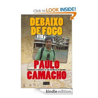 Debaixo de Fogo (Portuguese Edition) eBook Paulo Camacho Kindle Store