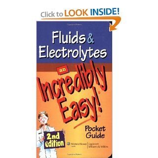 Fluids and Electrolytes An Incredibly Easy Pocket Guide (Incredibly Easy Series) 9781605472522 Medicine & Health Science Books @