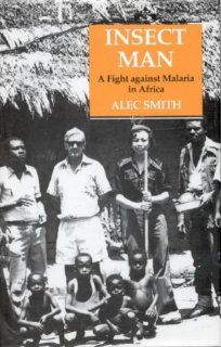Insect Man The Fight Against Malaria in Africa 9781850435976 Medicine & Health Science Books @