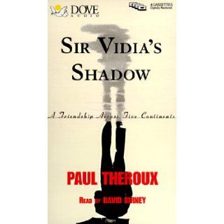 Sir Vidia's Shadow Paul Theroux, David Birney 9780787118143 Books