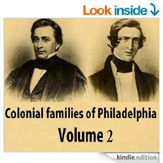 Colonial families of Philadelphia, Volume 2 eBook John W. Jordan Kindle Store
