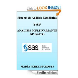Sistema de Anlisis Estadstico SAS. ANLISIS MULTIVARIANTE DE DATOS (Spanish Edition) eBook MARA PREZ MARQUS Kindle Store