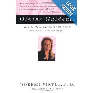 Divine Guidance How to Have a Dialogue with God and Your Guardian Angels Doreen Virtue 9781580630894 Books