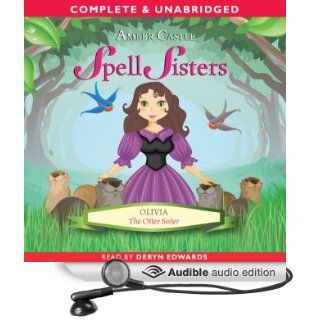 Spell Sisters Olivia the Otter Sister (Audible Audio Edition) Amber Castle, Deryn Edwards Books