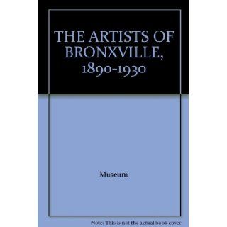 THE ARTISTS OF BRONXVILLE, 1890 1930 Books