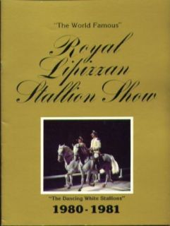 Royal Lipizzan Dancing White Stallion Show 1980 1981 booklet Entertainment Collectibles