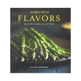  Flavors an Artful Celebration of Food , Michael Northern, Noel Barnhurst Books