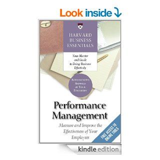 Performance Management Measure and Improve The Effectiveness of Your Employees (Harvard Business Essentials) eBook Harvard Business Review Press Kindle Store