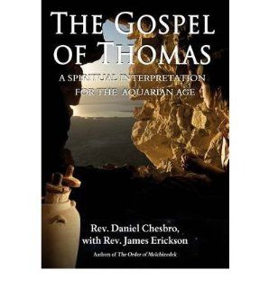 The Gospel of Thomas A Spiritual Interpretation for the Aquarian Age (Paperback)   Common By (author) Rev. James Erickson By (author) Rev. Daniel Chesbro 0884298975031 Books