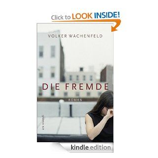 Die Fremde (German Edition) eBook Volker Wachenfeld Kindle Store