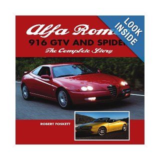 Alfa Romeo 916 GTV and Spider The Complete Story Robert Foskett 9781847973962 Books