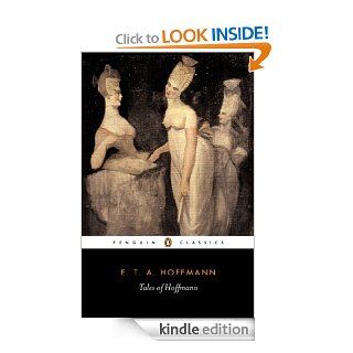 Tales of Hoffmann (Classics)   Kindle edition by E.T.A. Hoffmann, R. J. Hollingdale. Literature & Fiction Kindle eBooks @ .
