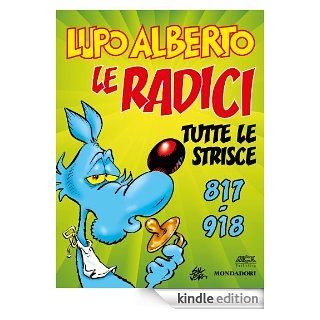 Lupo Alberto. n.9 (Mondadori) Le radici. Tutte le strisce da 817 a 918 (Italian Edition) eBook Silver Kindle Store