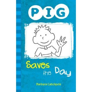PIG Saves the Day Set 1 Barbara Catchpole 9781841676180 Books