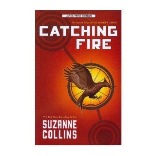 [ [ [ Catching Fire (Hunger Games (Quality) #02)   Large Print [ CATCHING FIRE (HUNGER GAMES (QUALITY) #02)   LARGE PRINT ] By Collins, Suzanne ( Author )Apr 20 2012 Paperback Suzanne Collins Books