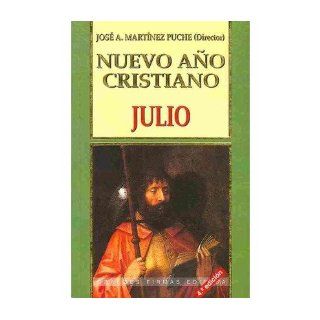 Nuevo Ano Cristiano Julio (Coleccion Nuevo Ano Cristiano) (Paperback)(Spanish)   Common By (author) Jose Martinez Puche 0884549037044 Books