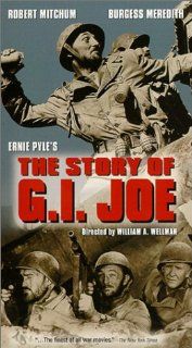 The Story of G.I. Joe [VHS] Burgess Meredith, Robert Mitchum, Freddie Steele, Wally Cassell, Jimmy Lloyd, John R. Reilly, William Murphy, Sicily and Italy Combat Veterans of the Campaigns in Africa, William 'Billy' Benedict, Michael Browne, Bob Ho