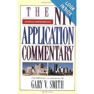 The NIV Application Commentary Hosea, Amos, Micah Gary V. Smith, Dr. Gary V Smith 0025986206147 Books